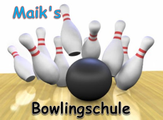 Maik's Bowlingschule